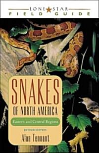 Snakes of North America: Eastern and Central Regions (Paperback, Revised)