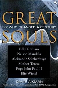 Great Souls: Six Who Changed a Century (Paperback)