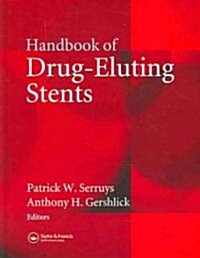 Handbook of Drug-Eluting Stents (Hardcover)