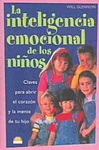 La inteligencia emocional de los ninos / Emotional Intelligence In Children (Paperback)
