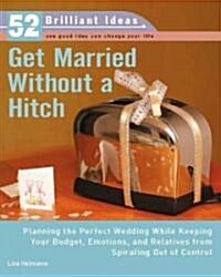 Get Married Without a Hitch (Paperback)