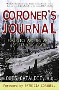 Coroners Journal: Forensics and the Art of Stalking Death (Paperback)