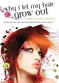 Why I Let My Hair Grow Out (Paperback)