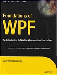 Foundations of WPF: An Introduction to Windows Presentation Foundation (Paperback)