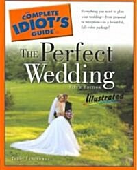 The Complete Idiots Guide to the Perfect Wedding (Paperback, 5th)