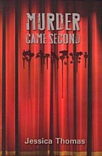 Murder Came Second (Paperback)