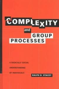 Complexity and group processes : a radically social understanding of individuals
