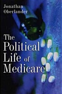 The Political Life of Medicare (Paperback)