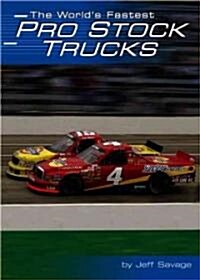 The Worlds Fastest Pro Stock Trucks (Library)