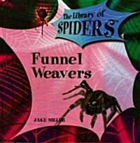 Funnel Weavers (Library Binding)