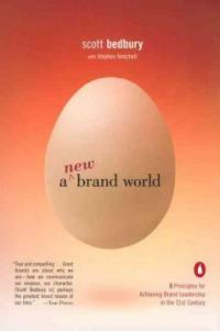 A new brand world: 8 principles for achieving brand leadership in the 21st century