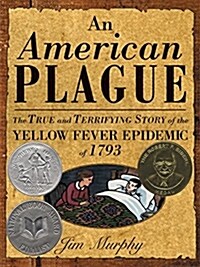 [중고] American Plague: The True and Terrifying Story of the Yellow Fever Epidemic of 1793 (Hardcover)