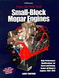 How to Hot Rod Small-Block Mopar Engines: High Performance Modifications for Street and Racing, Revised and Updated Edition (Paperback)