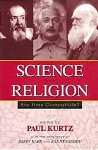 Science and Religion: Are They Compatible? (Paperback)
