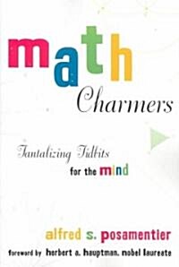 Math Charmers: Tantalizing Tidbits for the Mind (Paperback)