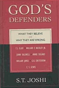 Gods Defenders: What They Believe and Why They Are Wrong (Hardcover)