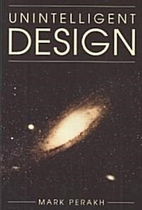 [중고] Unintelligent Design (Hardcover)