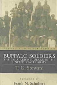 Buffalo Soldiers: The Colored Regulars in the United States Army (Paperback)