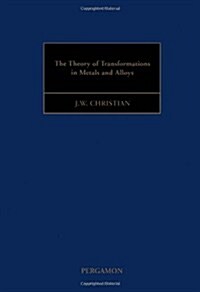 The Theory of Transformations in Metals and Alloys (Hardcover, 3 ed)
