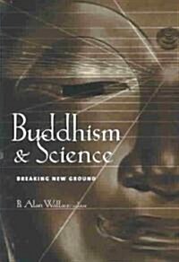 [중고] Buddhism & Science: Breaking New Ground (Paperback)