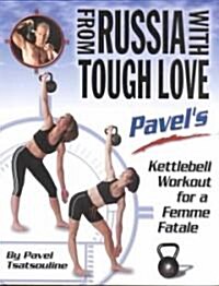 From Russia With Tough Love (Paperback)