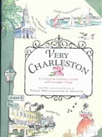 Very Charleston: A Celebration of History, Culture, and Lowcountry Charm (Hardcover)