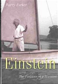 Einstein: The Passions of a Scientist (Hardcover)