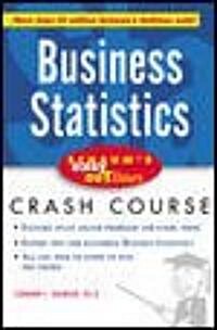 Schaums Easy Outlines Business Statistics: Based on Schaums Outline of Theory and Problems of Business Statistics, Third Edition (Paperback)