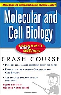 Schaums Easy Outlines Molecular and Cell Biology: Based on Schaums Outline of Theory and Problems of Molecular and Cell Biology                      (Paperback)
