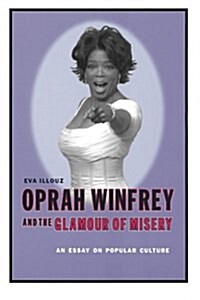 [중고] Oprah Winfrey and the Glamour of Misery: An Essay on Popular Culture (Paperback)