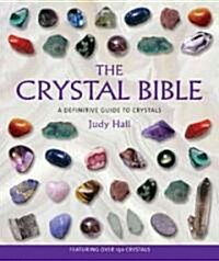 The Crystal Bible: A Definitive Guide to Crystals (Paperback)