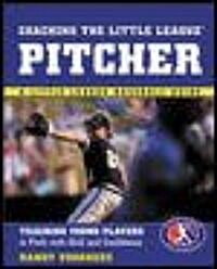 Coaching the Little League Pitcher (Paperback)