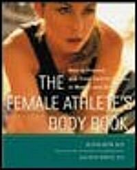 The Female Athletes Body Book (Paperback)