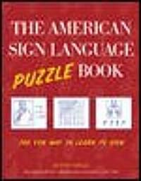 The American Sign Language Puzzle Book: The Fun Way to Learn to Sign (Paperback)