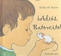 Adios, Ratoncito (Hardcover)