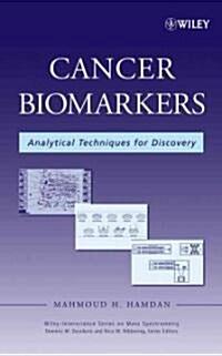 Cancer Biomarkers: Analytical Techniques for Discovery (Hardcover)