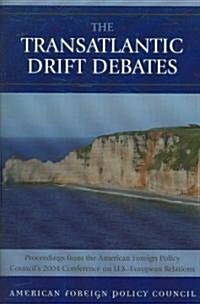 The Transatlantic Drift Debates (Paperback)