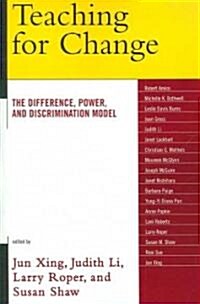 Teaching for Change: The Difference, Power, and Discrimination Model (Paperback)