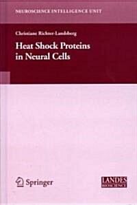 Heat Shock Proteins in Neural Cells (Hardcover, 2009)