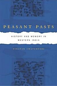 Peasant Pasts: History and Memory in Western India (Paperback)