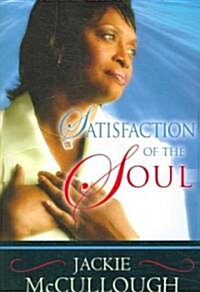 Satisfaction of the Soul (Paperback)