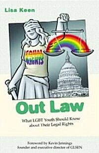 Out Law: What LGBT Youth Should Know about Their Legal Rights (Paperback)