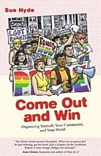 Come Out and Win: Organizing Yourself, Your Community, and Your World (Paperback)