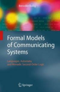 Formal models of communicating systems : languages,automata, and monadic second-order logic