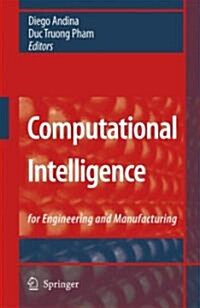 Computational Intelligence: For Engineering and Manufacturing (Hardcover, 2007)