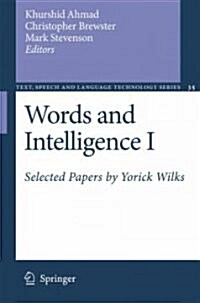 Words and Intelligence I: Selected Papers by Yorick Wilks (Hardcover)