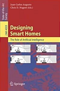 Designing Smart Homes: The Role of Artificial Intelligence (Paperback)
