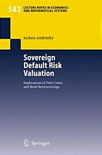 Sovereign Default Risk Valuation: Implications of Debt Crises and Bond Restructurings (Paperback)