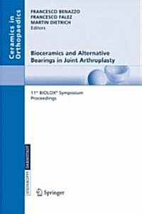 Bioceramics and Alternative Bearings in Joint Arthroplasty: 11th Biolox Symposium. Proceedings (Paperback)