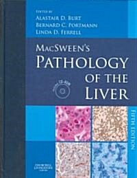 MacSweens Pathology of the Liver (Hardcover, CD-ROM, 5th)